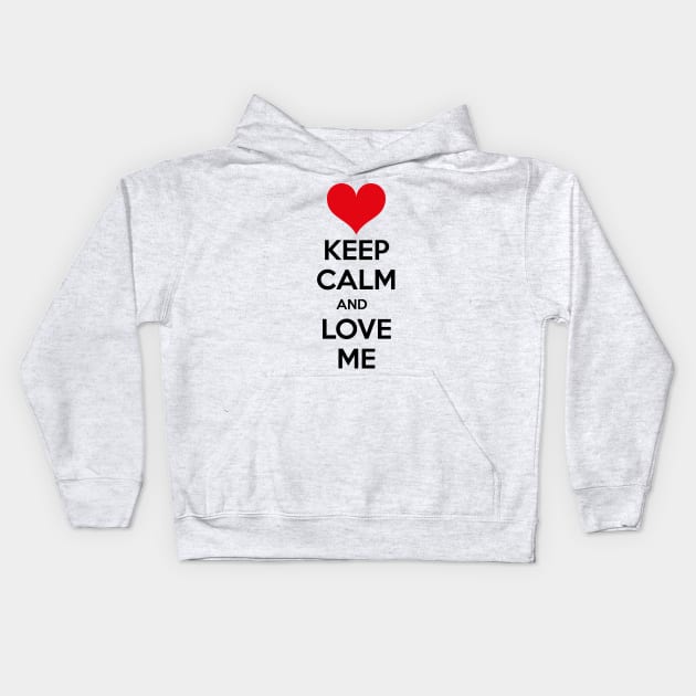 Keep calm and love me Kids Hoodie by JJFarquitectos